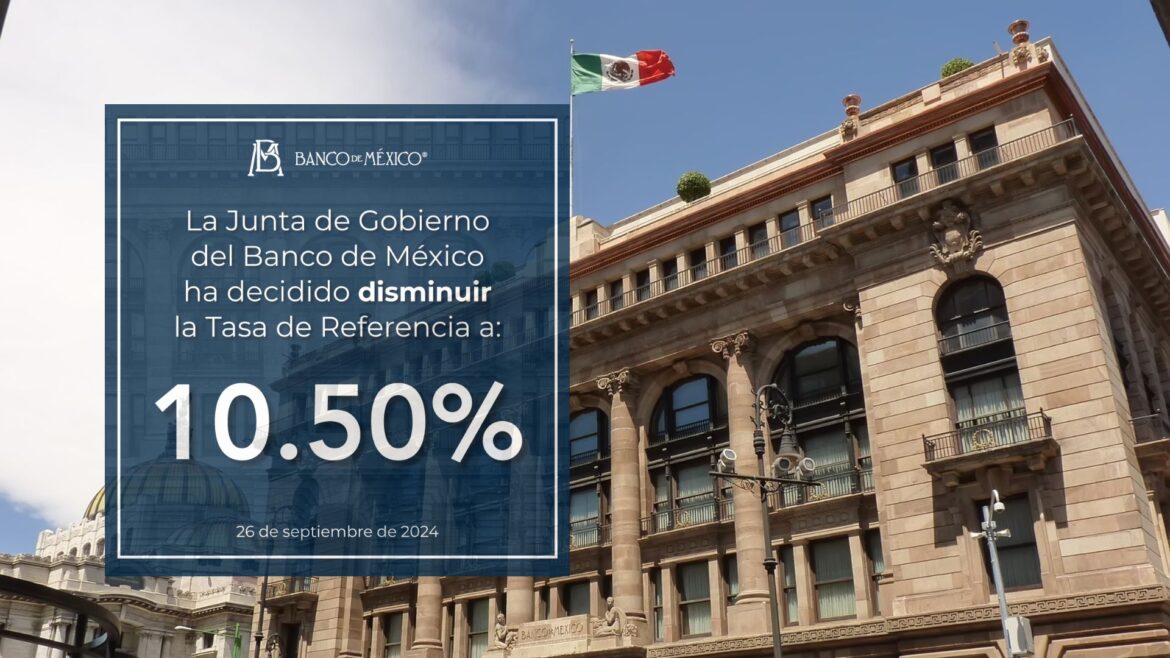 Banxico reduce tasa de interés a 10.50% en respuesta a la disminución de la inflación