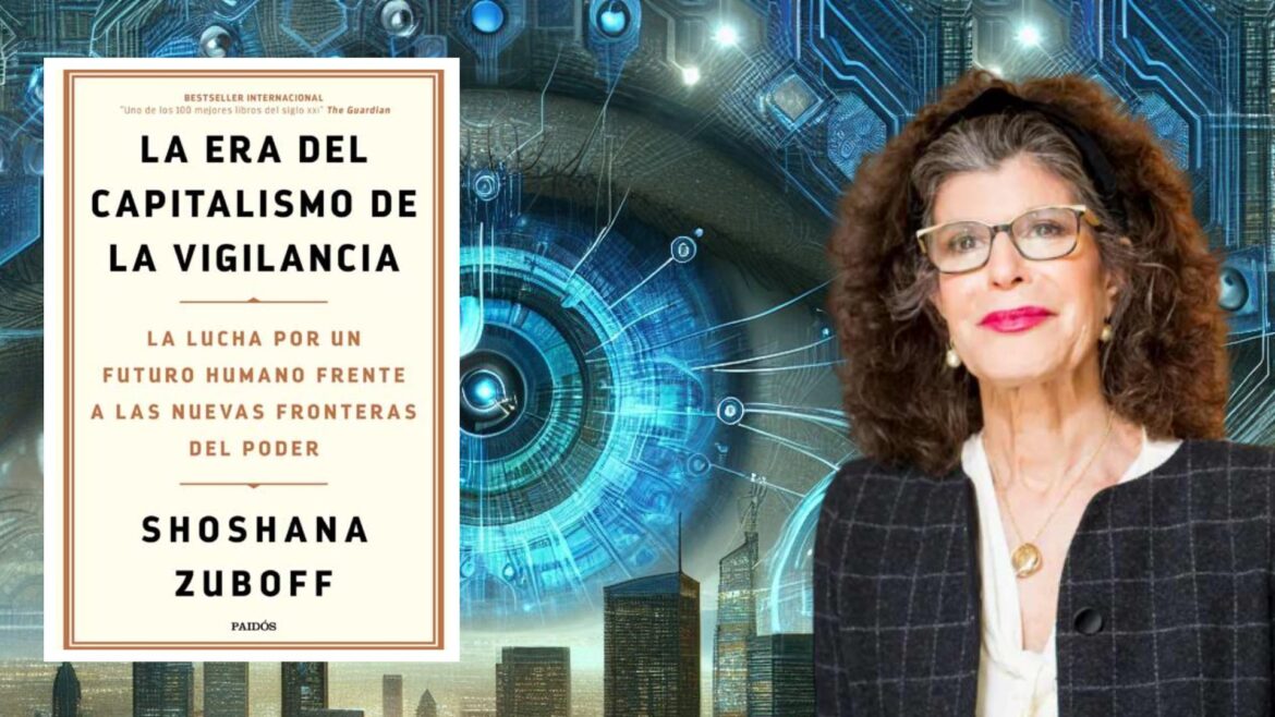 «La era del capitalismo de vigilancia» de Shoshana Zuboff