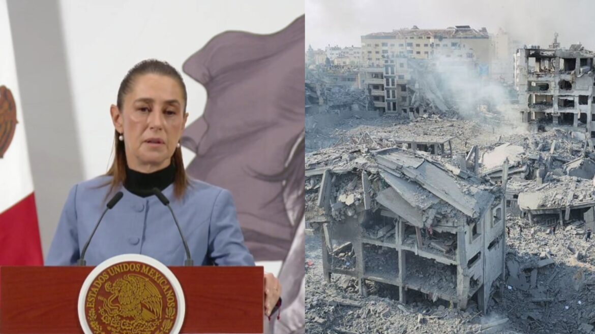 Sheinbaum reconoce genocidio en Gaza y reafirma apoyo a la solución de dos Estados
